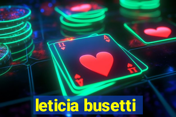 leticia busetti